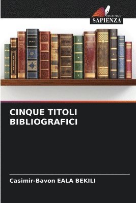 bokomslag Cinque Titoli Bibliografici