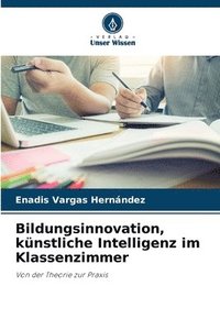 bokomslag Bildungsinnovation, knstliche Intelligenz im Klassenzimmer