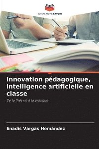 bokomslag Innovation pédagogique, intelligence artificielle en classe