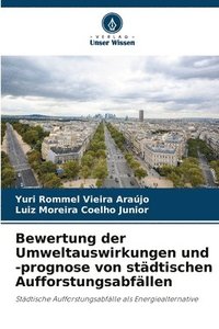 bokomslag Bewertung der Umweltauswirkungen und -prognose von stdtischen Aufforstungsabfllen