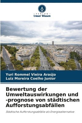 bokomslag Bewertung der Umweltauswirkungen und -prognose von stdtischen Aufforstungsabfllen