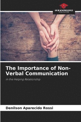 bokomslag The Importance of Non-Verbal Communication