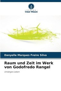 bokomslag Raum und Zeit im Werk von Godofredo Rangel