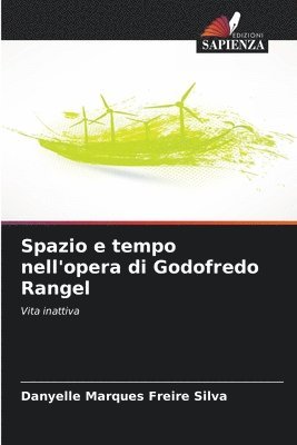 bokomslag Spazio e tempo nell'opera di Godofredo Rangel