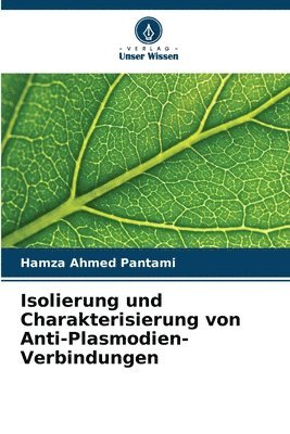 bokomslag Isolierung und Charakterisierung von Anti-Plasmodien-Verbindungen