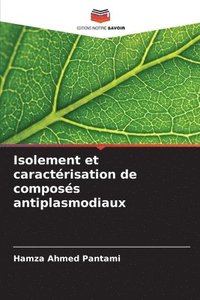 bokomslag Isolement et caractrisation de composs antiplasmodiaux