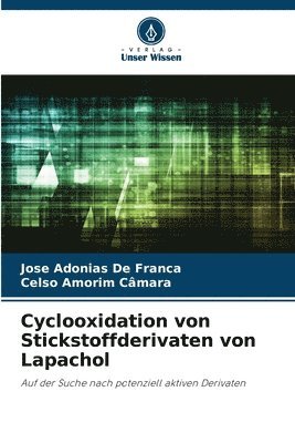 bokomslag Cyclooxidation von Stickstoffderivaten von Lapachol