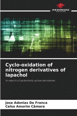 bokomslag Cyclo-oxidation of nitrogen derivatives of lapachol