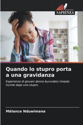Quando lo stupro porta a una gravidanza