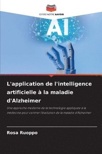 bokomslag L'application de l'intelligence artificielle  la maladie d'Alzheimer