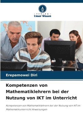 Erepamowei Diri - Kompetenzen von Mathematiklehrern bei der Nutzung von IKT im Unterricht, Häftad