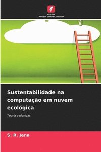 bokomslag Sustentabilidade na computao em nuvem ecolgica