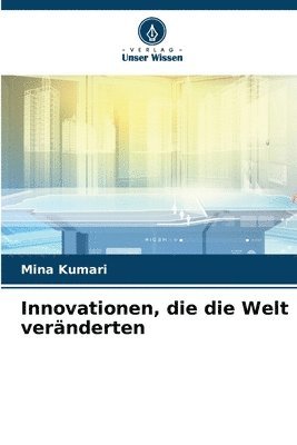 Mina Kumari - Innovationen, die die Welt veränderten, Häftad