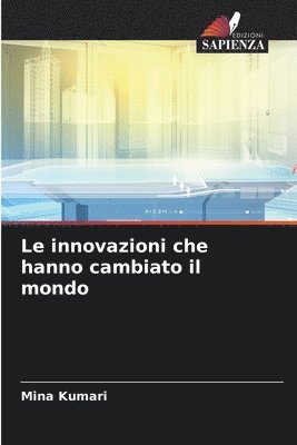 bokomslag Le innovazioni che hanno cambiato il mondo