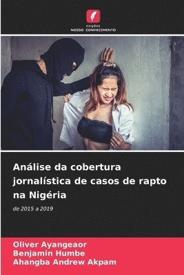 bokomslag Anlise da cobertura jornalstica de casos de rapto na Nigria