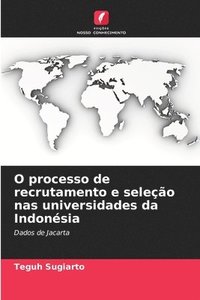 bokomslag O processo de recrutamento e seleo nas universidades da Indonsia