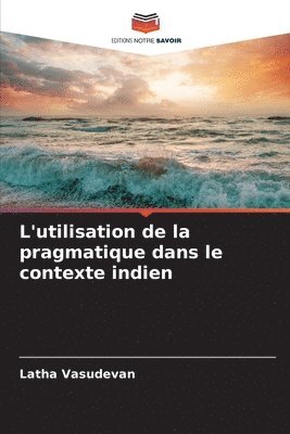 bokomslag L'utilisation de la pragmatique dans le contexte indien