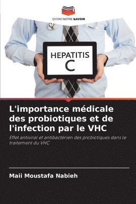 bokomslag L'importance mdicale des probiotiques et de l'infection par le VHC