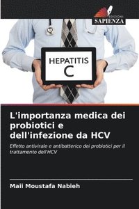 bokomslag L'importanza medica dei probiotici e dell'infezione da HCV