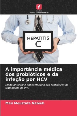 bokomslag A importncia mdica dos probiticos e da infeo por HCV