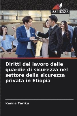 bokomslag Diritti del lavoro delle guardie di sicurezza nel settore della sicurezza privata in Etiopia