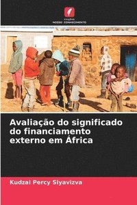 bokomslag Avaliao do significado do financiamento externo em frica