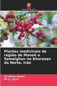 bokomslag Plantas medicinais da regio de Maneh e Semelghan no Khorasan do Norte, Iro