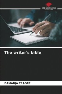 bokomslag The writer's bible