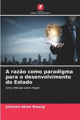 A razo como paradigma para o desenvolvimento do Estado 1