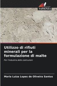 bokomslag Utilizzo di rifiuti minerali per la formulazione di malte