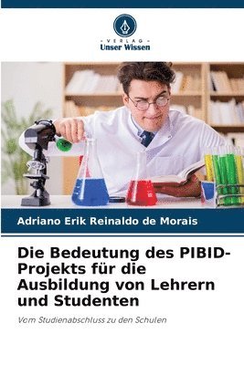 Adriano Erik Reinaldo de Morais - Bedeutung des PIBID-Projekts für die Ausbildung von Lehrern und Studenten, Häftad