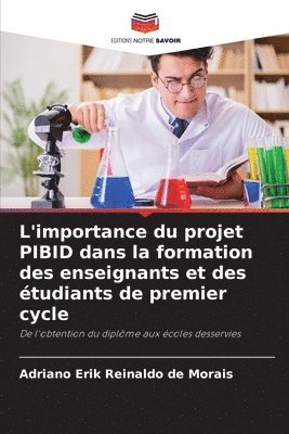 bokomslag L'importance du projet PIBID dans la formation des enseignants et des tudiants de premier cycle