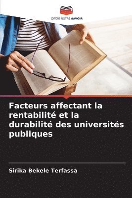 Sirika Bekele Terfassa - Facteurs affectant la rentabilité et la durabilité des universités publiques, Häftad