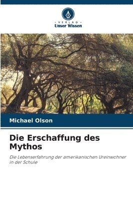 bokomslag Erschaffung des Mythos