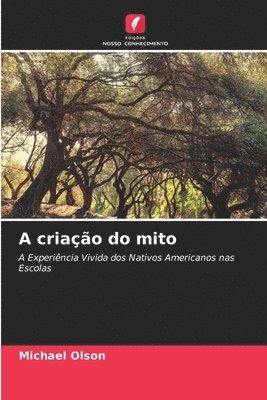 bokomslag A criação do mito