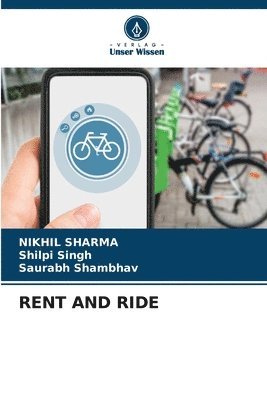 Nikhil Sharma, Shilpi Singh, Saurabh Shambhav - Rent and Ride, Häftad