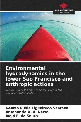 Environmental hydrodynamics in the lower So Francisco and anthropic actions 1