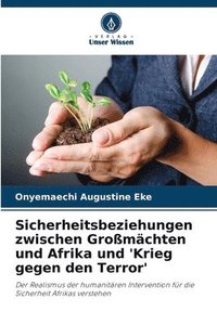 bokomslag Sicherheitsbeziehungen zwischen Gromchten und Afrika und 'Krieg gegen den Terror'