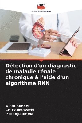 Dtection d'un diagnostic de maladie rnale chronique  l'aide d'un algorithme RNN 1