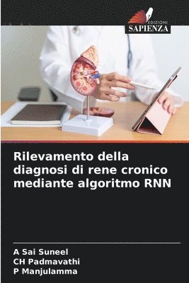 bokomslag Rilevamento della diagnosi di rene cronico mediante algoritmo RNN