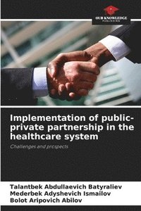 bokomslag Implementation of public-private partnership in the healthcare system