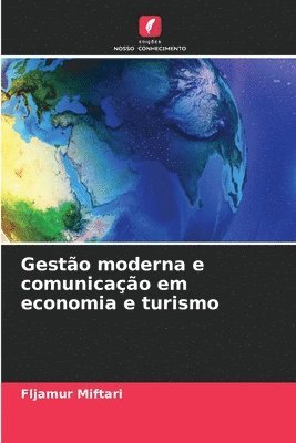 bokomslag Gestão moderna e comunicação em economia e turismo