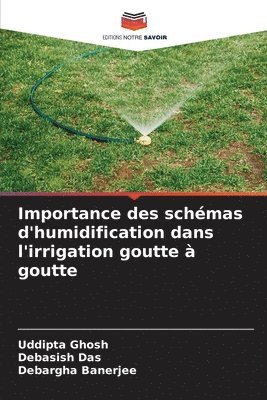 bokomslag Importance des schmas d'humidification dans l'irrigation goutte  goutte