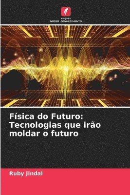 bokomslag Fsica do Futuro