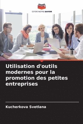 bokomslag Utilisation d'outils modernes pour la promotion des petites entreprises