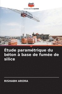 bokomslag tude paramtrique du bton  base de fume de silice