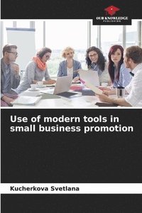 bokomslag Use of modern tools in small business promotion