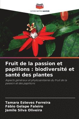 Fruit de la passion et papillons 1