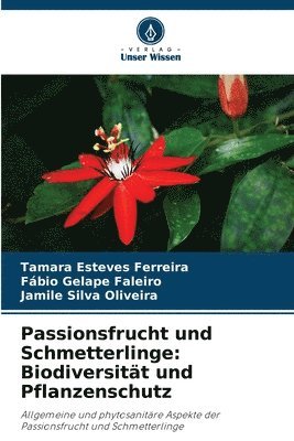 Passionsfrucht und Schmetterlinge