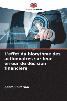 bokomslag L'effet du biorythme des actionnaires sur leur erreur de décision financière